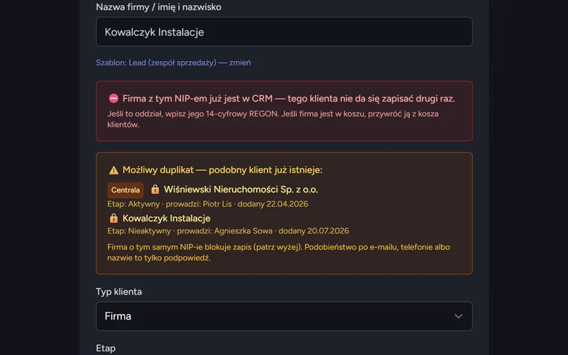 Formularz nowego klienta blokuje firmę z NIP-em, który już jest w CRM, i pokazuje etap, opiekuna i datę dodania